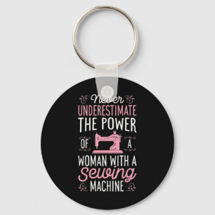Never Underestimate A Woman With A Sewing Machine Keychain