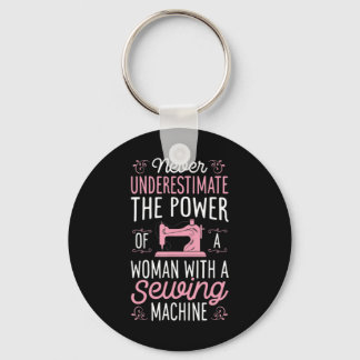 Never Underestimate A Woman With A Sewing Machine  Keychain