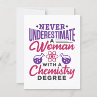 Never Underestimate a Woman with Chemistry Degree