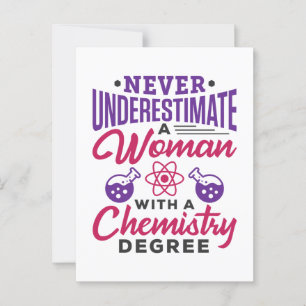 Never Underestimate a Woman with Chemistry Degree Postcard