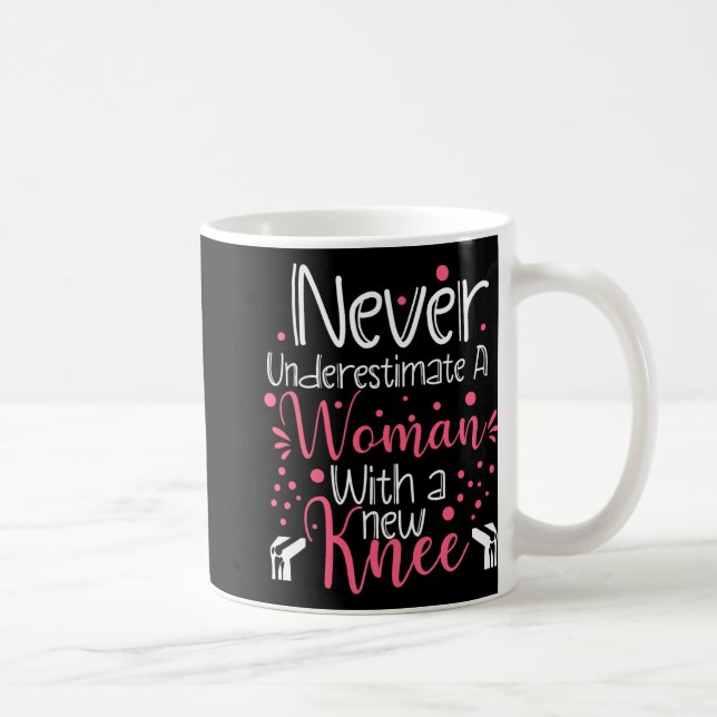 Never Underestimate A Women New Knee Broken Knee S Coffee Mug (Right)