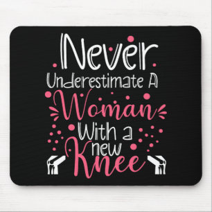 Never Underestimate A Women New Knee Broken Knee S Mouse Pad