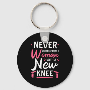 Never Underestimate A Women New Knee Replacement S Keychain