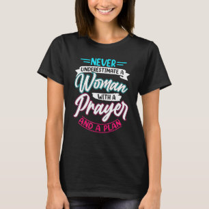 Never Underestimate A Women With A Prayer Christia T-Shirt
