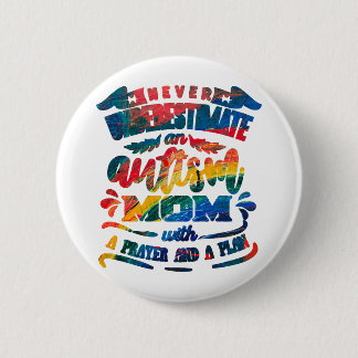 Never Underestimate an Autism Mom Rainbow 2 Inch Round Button