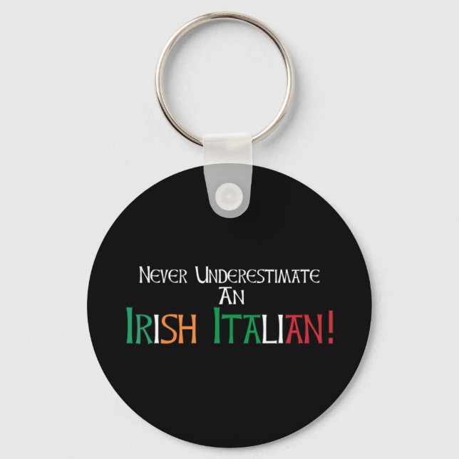 Never Underestimate An Irish Italian Proud Heritag Keychain (Front)