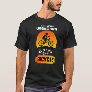 Never Underestimate An Old Guy On A Bicycle Biking T-Shirt