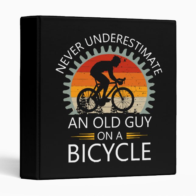  Never Underestimate An Old Guy On A Bicycle Binder (Front/Spine)