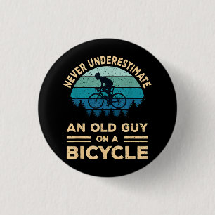 Never Underestimate An Old Guy On A Bicycle Funny 1 Inch Round Button