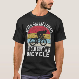 Never Underestimate An Old Guy On A Bicycle Funny T-Shirt