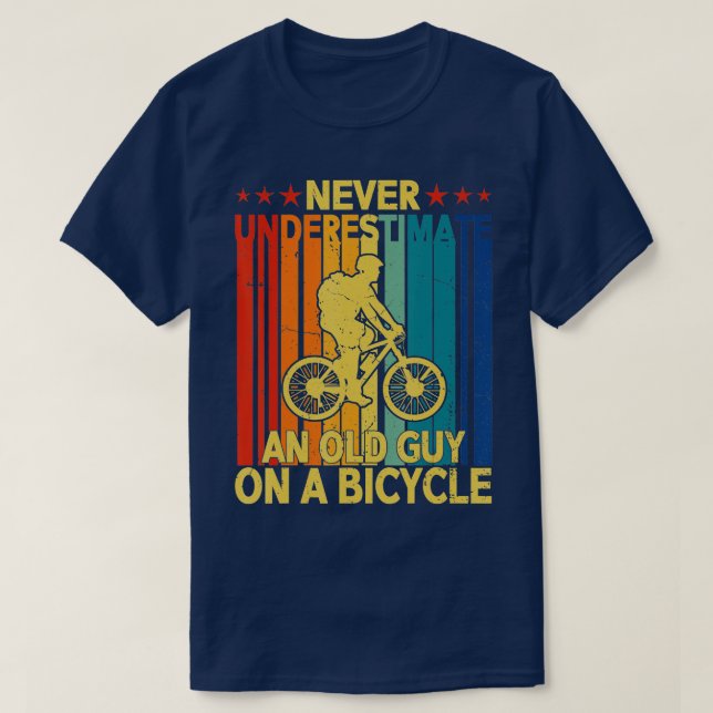 Never Underestimate An Old Guy On A Bicycle Funny  T-Shirt (Design Front)