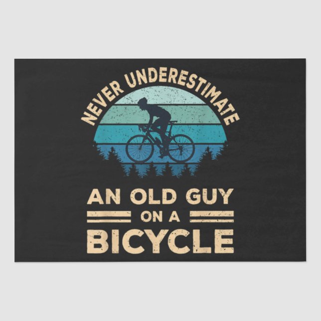 Never Underestimate An Old Guy On A Bicycle Funny  Tissue Paper (Front)