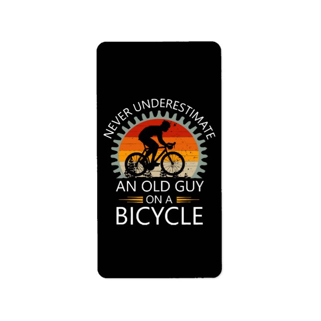  Never Underestimate An Old Guy On A Bicycle Label (Front)