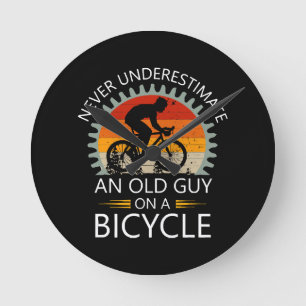  Never Underestimate An Old Guy On A Bicycle  Round Clock