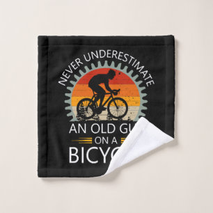 Never Underestimate An Old Guy On A Bicycle Wash Cloth