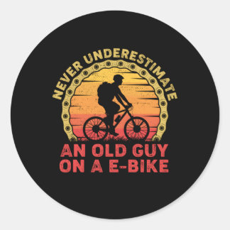 Never Underestimate An Old Guy On A E-Bike Classic Round Sticker