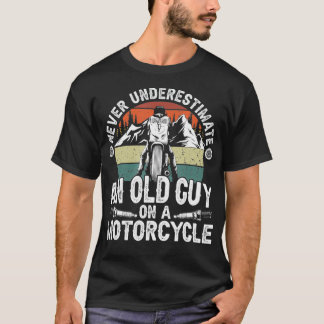 Never Underestimate an Old Guy on a Motorcycle Vin T-Shirt