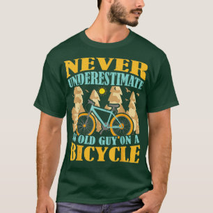 Never Underestimate An Old Guy With A Bicycle 5 T-Shirt