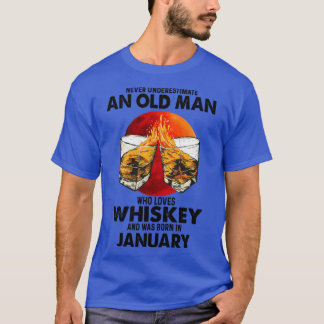 Never Underestimate An Old January Man Who Loves W T-Shirt