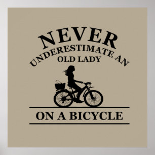 Never Underestimate An Old Lady On a Bicycle Poster