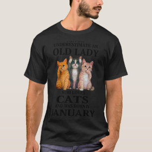 Never Underestimate An Old Lady Who Loves Cats Bor T-Shirt