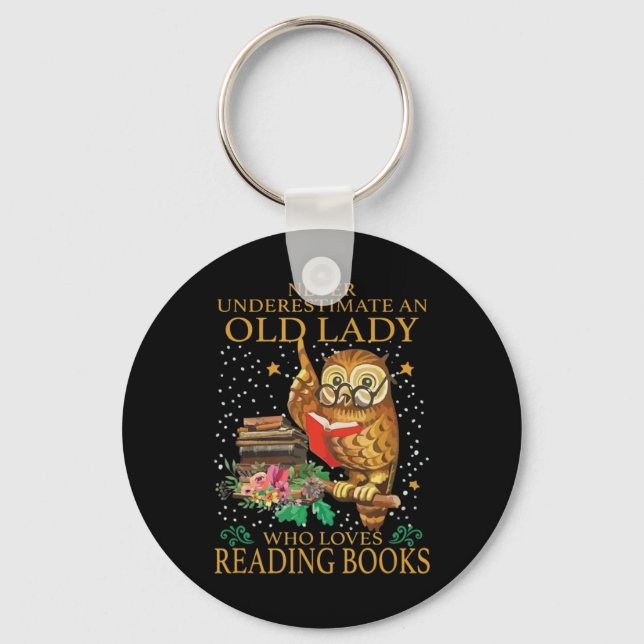 Never Underestimate An Old Lady Who Loves Reading  Keychain (Front)