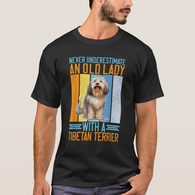 Never underestimate an old Lady with a Tibetan Ter T-Shirt (Front)