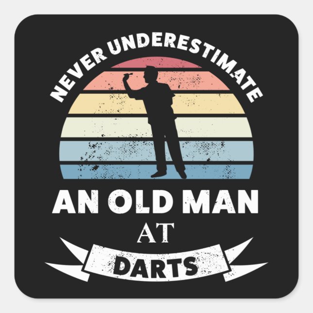 Never Underestimate an Old Man at Darts Square Sticker (Front)