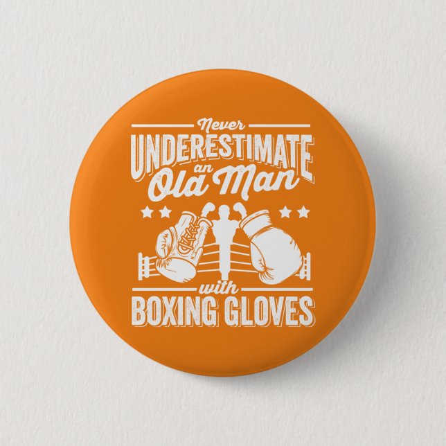 Never Underestimate An Old Man Boxing 2 Inch Round Button (Front)