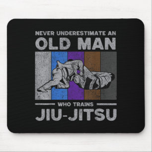 Never Underestimate an Old Man Brazilian Jiu Jitsu Mouse Pad