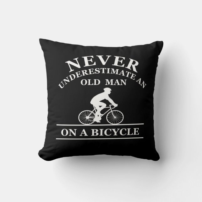 never underestimate an old man on a bicycle throw pillow (Front)