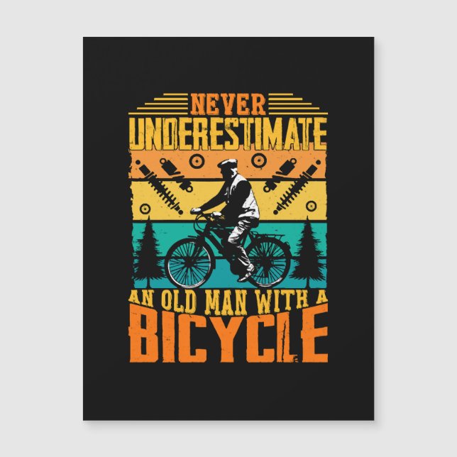 Never Underestimate An Old Man On A Bike (Front)