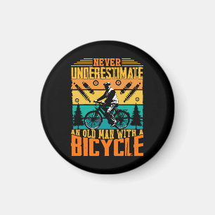 Never Underestimate An Old Man On A Bike Magnet