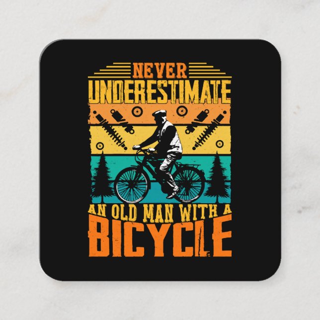 Never Underestimate An Old Man On A Bike Square Business Card (Front)