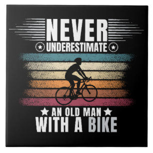 Never Underestimate An Old Man On A Bike Tile