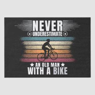 Never Underestimate An Old Man On A Bike Tissue Paper