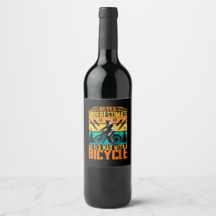 Never Underestimate An Old Man On A Bike Wine Label