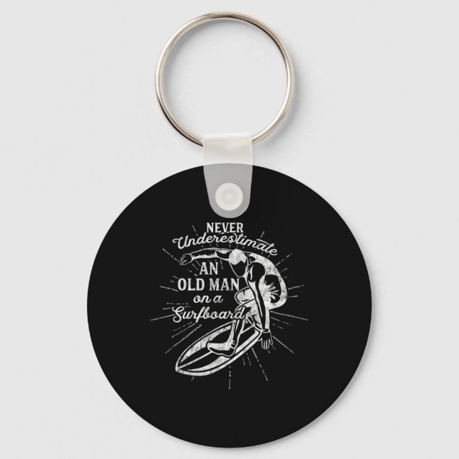 Never Underestimate An Old Man On A Surfboard-funn Keychain (Front)