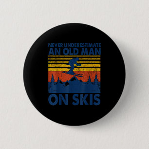 Never Underestimate An Old Man On Skis Funny Winte 2 Inch Round Button