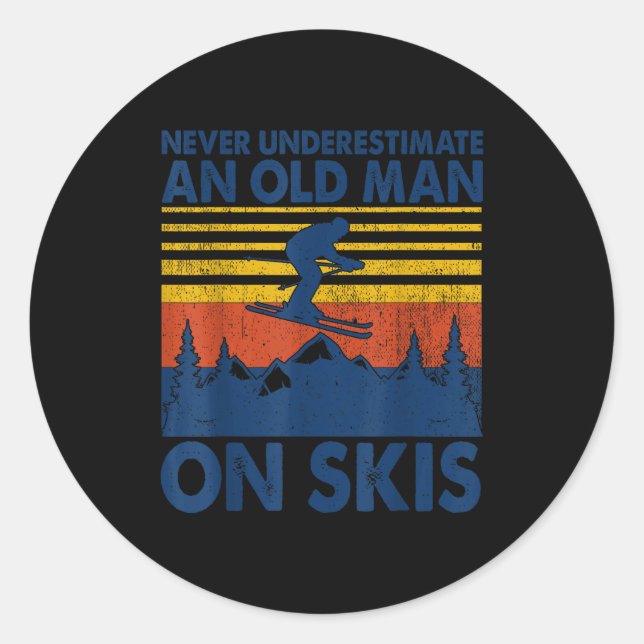Never Underestimate An Old Man On Skis Funny Winte Classic Round Sticker (Front)
