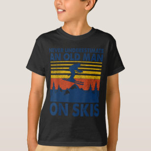 Never Underestimate An Old Man On Skis Funny Winte T-Shirt