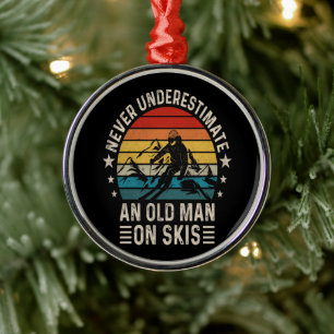 Never Underestimate An Old Man On Skis Retro Metal Ornament