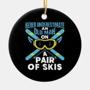 Never Underestimate an Old Man Pair of Skis Ceramic Ornament