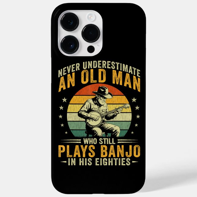 Never Underestimate An Old Man Plays Banjo Case-Mate iPhone Case (Back)