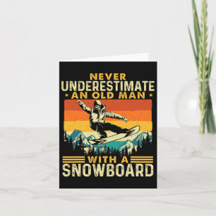 Never Underestimate An Old Man - Snowboarding Snow Card
