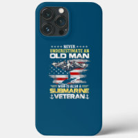 Never Underestimate An Old Man Submarines Veteran