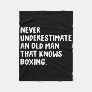 Never Underestimate An Old Man That Knows Boxing Fleece Blanket