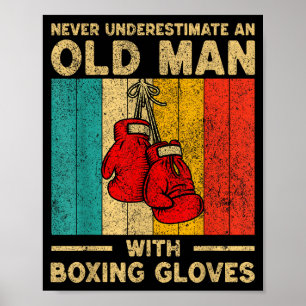 Never Underestimate An Old Man Vintage Boxing Glov Poster