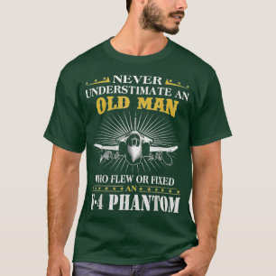 Never Underestimate An Old Man Who Flew Of Fixed T-Shirt