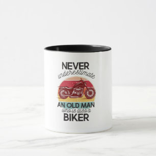 Never underestimate an old man who is also a biker mug
